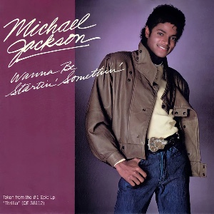 Wanna Be Startin’ Somethin’
