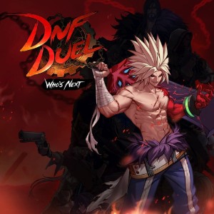 DNF Duel- Who's Next