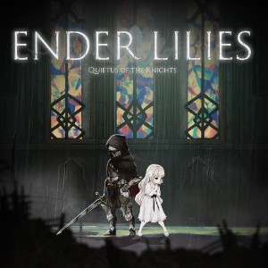 Ender Lilies- Quietus of the Knights