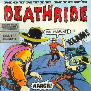 Mounty Mick's Deathride