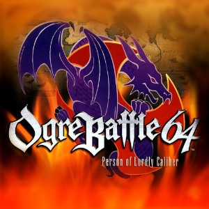 Ogre Battle 64- Person of Lordly Caliber