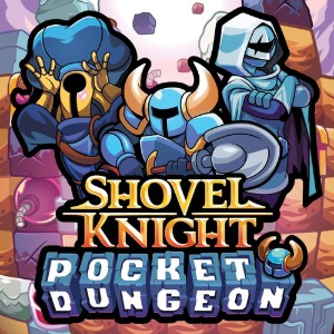 Shovel Knight- Pocket Dungeon
