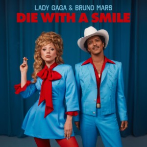Die With A Smile [feat. Bruno Mars]