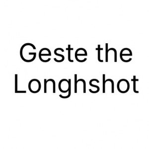 Geste the Longshot