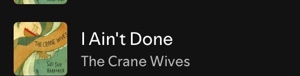 I ain't done