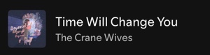 Time will change you