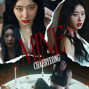 Mine (CHAERYEONG)