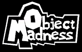 Object Madness