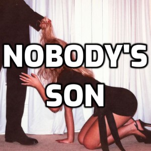 Man's Best Friend-Nobody's Son