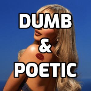 Short 'N Sweet-Dumb & Poetic