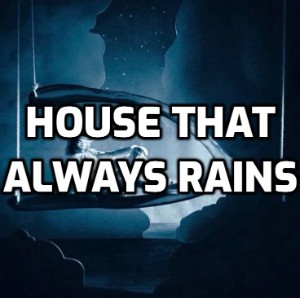 Wishbone (Deluxe)-House That Always Rains