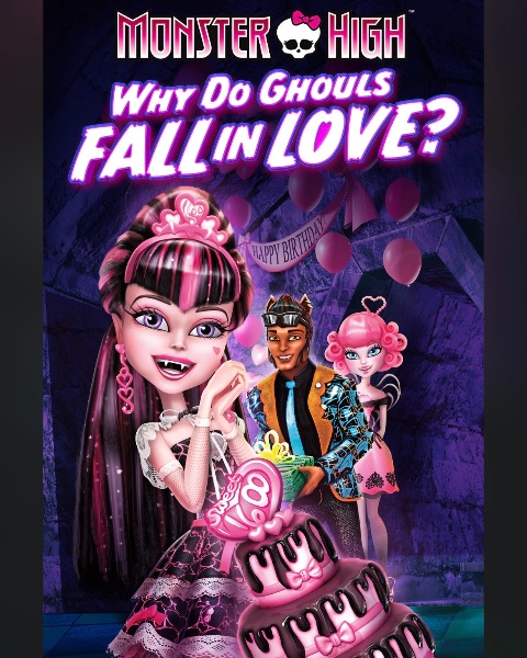monster high: why do ghouls fall in love? (2012)