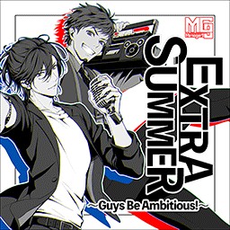 EXTRA SUMMER ~Guys Be Ambitious!~