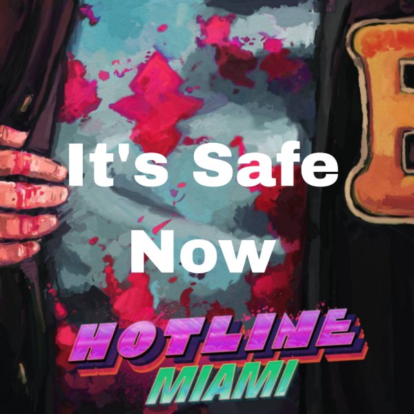 It's Safe Now