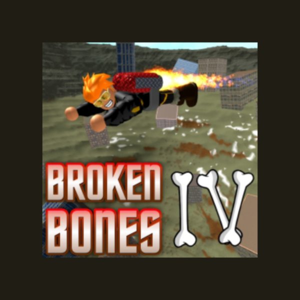 Broken Bones IV