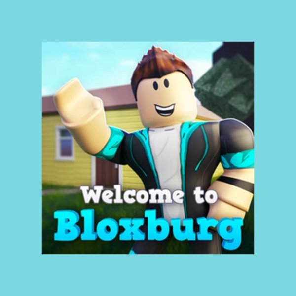 Welcome to Bloxburg