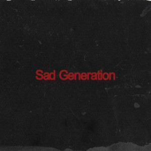 Sad Generation