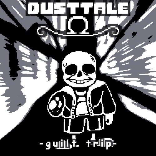 Dusttale Ω Guilt trip