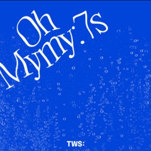 Oh Mymy: 7s
