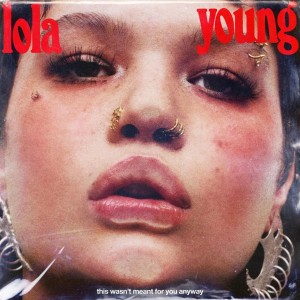 That Wasn't Meant For You Anyway by Lola Young