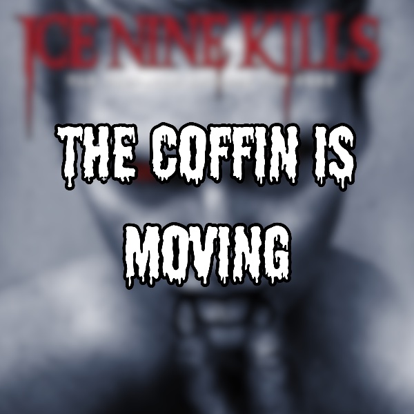 The Coffin is Moving