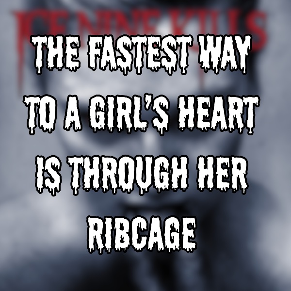The Fastest Way to a Girl’s Heart is Through Her Ribcage