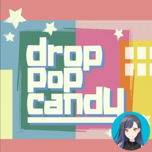 drop pop candy (An)