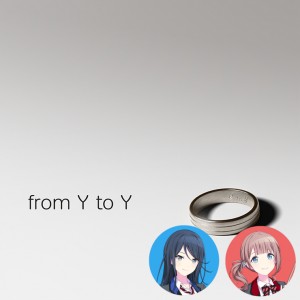 from Y to Y (Ichika & Honami)