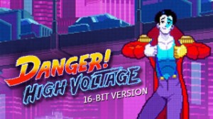 Danger! High Voltage - 16-Bit Version