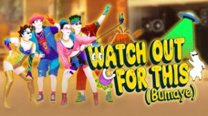 Watch Out for This (Bumaye)