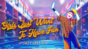 Girls Just Want To Have Fun - Sporty Version