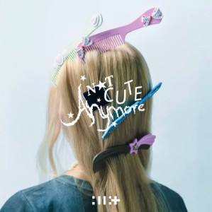 not cute anymore - illit