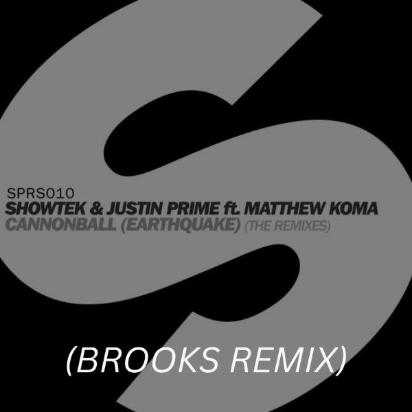 Cannonball (Earthquake) [Brooks Remix]