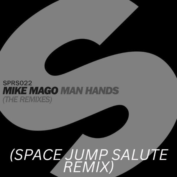 Man Hands (Space Jump Salute Remix)