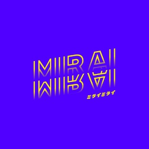 Mirai Mirai