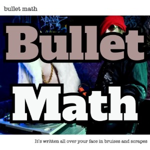 Bullet Math