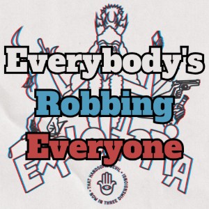 Everyboy's Robbing Everyone