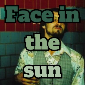 Face in the sun