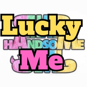 Lucky Me