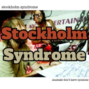 Stockholm Syndrome