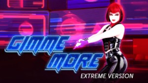 Gimme More - Extreme Version
