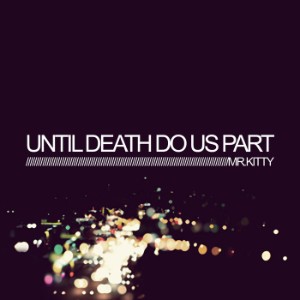 Until death do us part