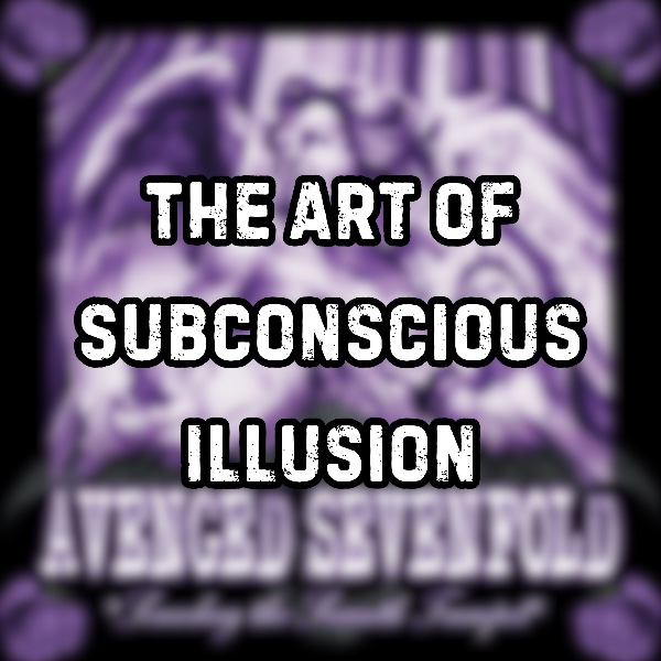 The Art of Subconscious Illusion