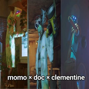Momo x Doc x Clementine