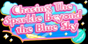 Chasing The Sparkle Beyond the Blue Sky