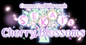 Connected Through SEKAI's Cherry Blossoms