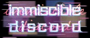 Immiscible Discord