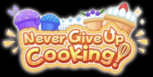 Never Give Up Cooking