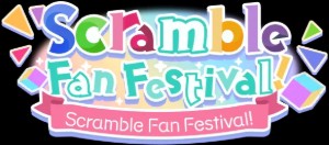 Scramble Fan Festival!