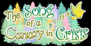 The Song of a Canary in Crisis